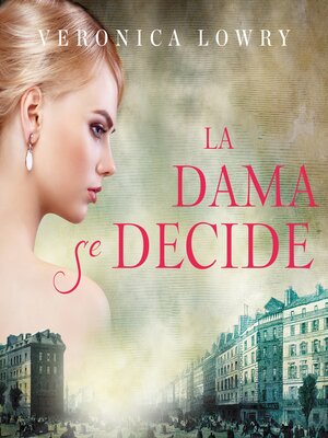 cover image of La dama se decide